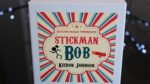 Stickman Bob by Kieron Johnson