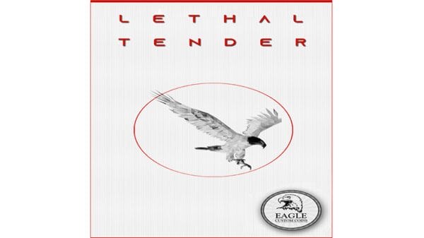 Lethal Tender by Eagle Coins