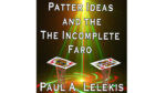 Patter Ideas and The Incomplete Faro by Paul A. Lelekis eBook DOWNLOAD - Download