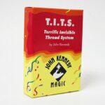 T.I.T.S. by John Kennedy (Terrific Invisible Thread System)