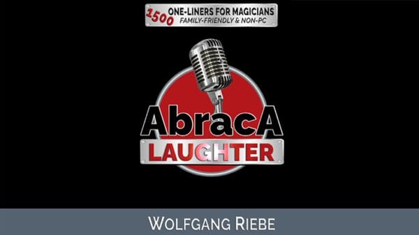 Abraca-Laughter: 1500 One-Liners for Magicians by Wolfgang Riebe eBook - Download