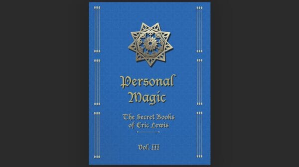 Personal Magic, The Secret Books of Eric Lewis, Vol.3