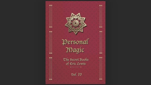 Personal Magic, The Secret Books of Eric Lewis, Vol.4