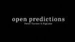 Open Prediction by Peter Turner X Pigcake video DOWNLOAD - Download