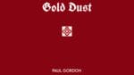 Gold Dust (Softbound) by Paul Gordon