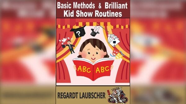 Basic Methods & Brilliant Kids show Routines by Regardt Laubscher eBook DOWNLOAD - Download