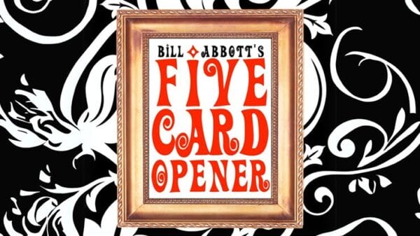 The Five Card Opener by Bill Abbott