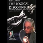 The Logical Disconnect by Bob Cassidy - AUDIO DOWNLOAD