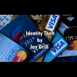 Identity Theft by Jay Grill - Video DOWNLOAD