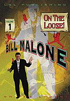 Bill Malone On the Loose #1 video DOWNLOAD