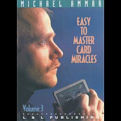 Easy to Master Card Miracles Volume 3 by Michael Ammar video DOWNLOAD