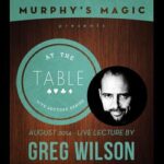 At the Table Live Lecture - Greg Wilson 8/27/2014 - video DOWNLOAD