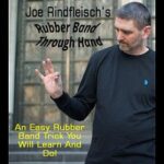 Rubber Band Through Hand by Joe Rindfleisch Video DOWNLOAD