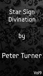 Star Sign Divination (Vol 9) by Peter Turner eBook DOWNLOAD